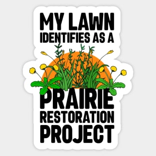 Funny Lawn Care Weeding and Mowing Prairie Restoration Sticker